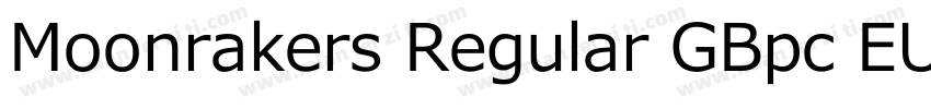 Moonrakers Regular GBpc EUC H字体转换